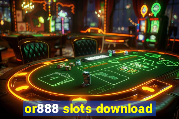 or888 slots download